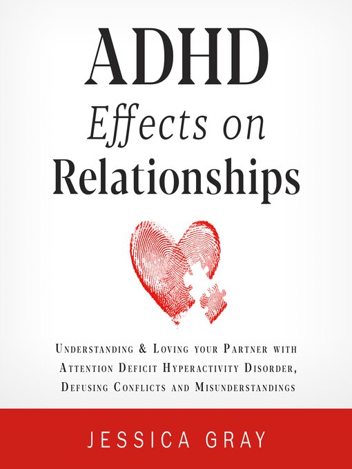 Title details for ADHD Effects on Relationships by Jessica Gray - Wait list